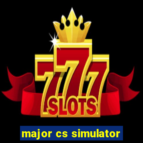 major cs simulator